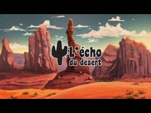 L'écho du désert - Episode 2