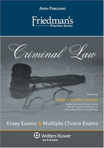 Friedman's Practice Series: Criminal Law, by Joel Wm. Friedman