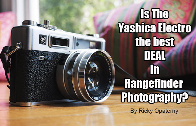 Is The Yashica Electro The Best Deal In Rangefinder Photography By Ricky Opaterny Steve Huff Photo