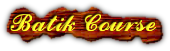 Batik Course