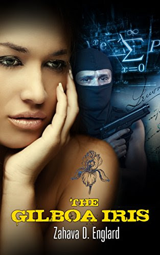 The Gilboa Iris: A Thrilling Suspense Novel, by Zahava D. Englard The Gilboa Iris: A Thrilling Suspense Novel, by Zahava D. Englard