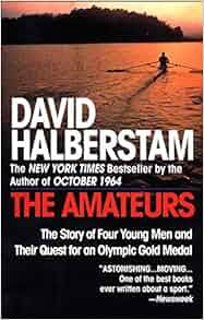 The Amateurs The Story of Four Young Men and Their Quest for an Olympic Gold Medal
