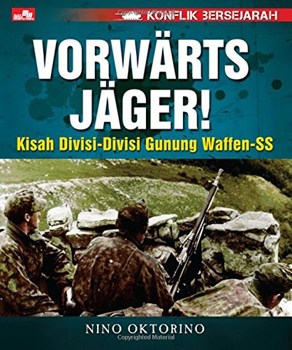 Konflik Bersejarah : Vorwarts Jager! (Indonesian Edition), by Nino Oktorino