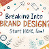 Breaking into Brand Design? Start Here, Fam!