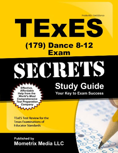 TExES (179) Dance 8-12 Exam Secrets Study Guide: TExES Test Review for the Texas Examinations of Educator Standards, by TExES Exam Secrets
