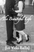 The Beautiful Life