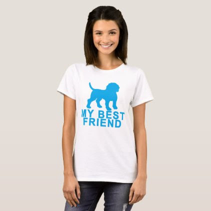 MY BEST FRIEND DOG ..png T-Shirt