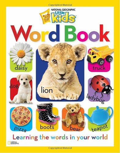 National Geographic Little Kids Word Book: Learning the Words in Your World (National Geographic Little Kids (Hardcover)), by National Geo