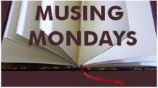MusingMondays5