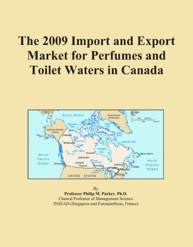 The 2009 Import and Export Market for Perfumes and Toilet Waters in Canada