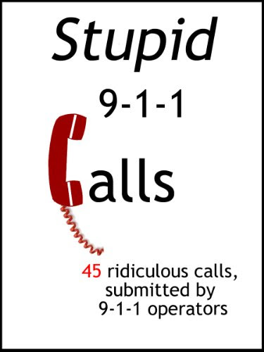 Stupid 911 Calls (Volume 1)