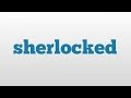 I am sherlocked meaning 349016-I am sherlocked meaning