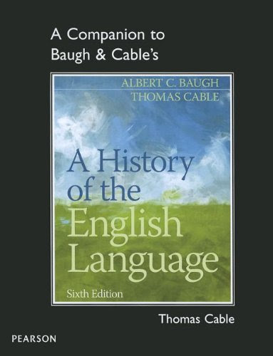 A Companion to Baugh & Cable's A History of the English Language, by Thomas Cable, Albert C. Baugh