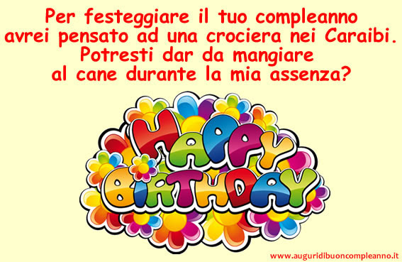 Frasi Compleanno Divertenti Fai Gli Auguri Di Compleanno Con Bellissime Frasi Compleanno Divertenti