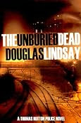 The Unburied Dead by Douglas Lindsay