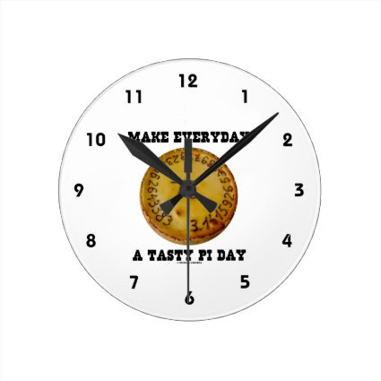 Make Everyday A Tasty Pi Day (Pi On Baked Pie) Clocks