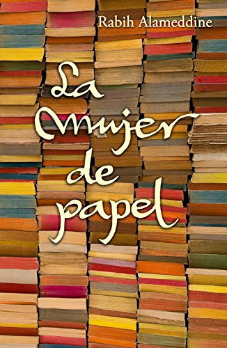 La mujer de papel / An Unnecessary Woman (Spanish Edition), by Rabih Alameddine