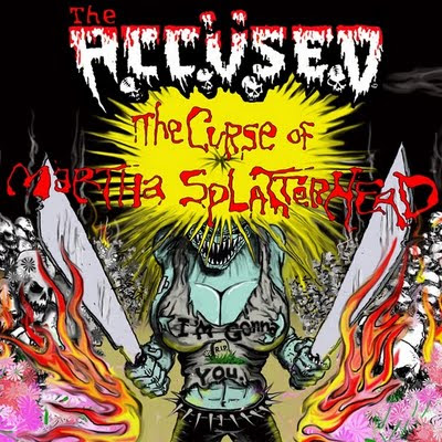 The Accüsed - The Curse Of Martha Splatterhead 2009 The Accüsed - The Curse Of Martha Splatterhead 2009