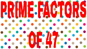 What Is The Prime Factorization Of 47