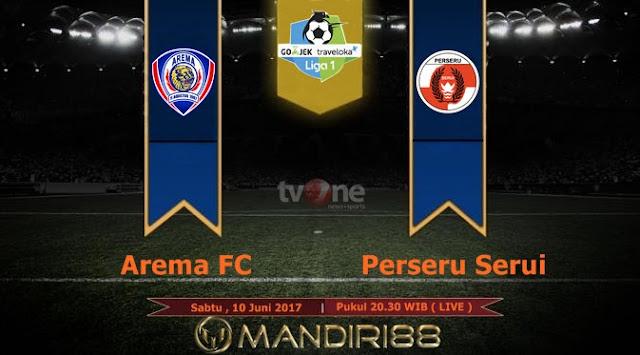  Prediksi Bola : Arema FC Vs Perseru Serui , Sabtu 10 Juni 2017 Pukul 20.30 WIB @ TVONE