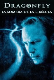 Dragonfly (La sombra de la libélula) 2002 transmisión de película
descargar film completa latino españa 4k