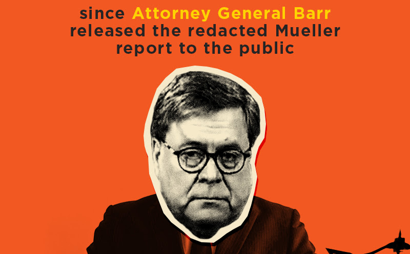 Attorney General Barr released the redacted Mueller report to the public