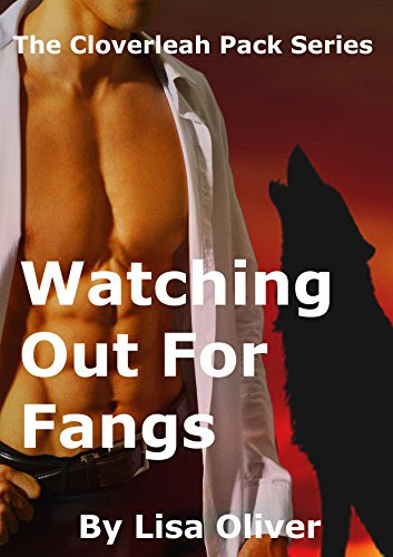 Watching Out For Fangs (The Cloverleah Pack Book 7), by Lisa Oliver