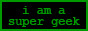 i am a super geek