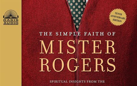 Download AudioBook The Simple Faith of Mister Rogers (Library Edition): Spiritual Insights from the World's Most Beloved Neighbor Free EBook,PDF and Free Download PDF