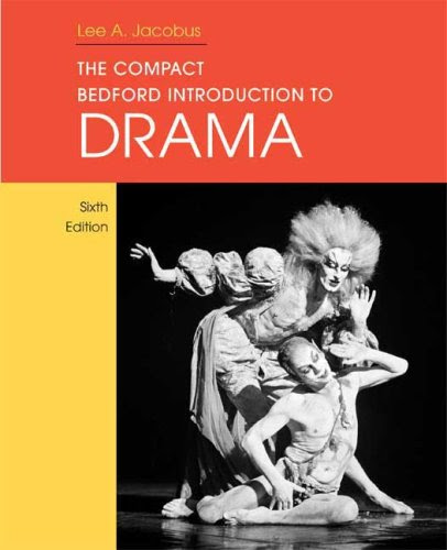 The Compact Bedford Introduction to DramaBy Lee A. Jacobus