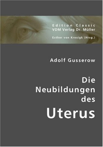 Die Neubildungen des Uterus 3836414643 pdf