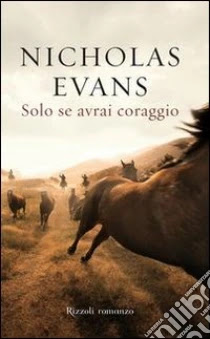 Risultati immagini per nicholas evans solo seavrai coraggio
