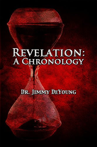 Revelation: A ChronologyBy Dr. Jimmy DeYoung