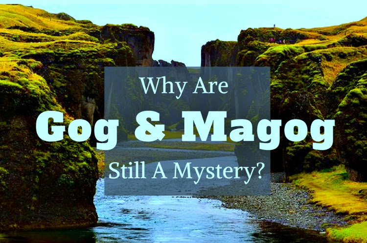 Why Are Gog And Magog Still A Mystery?  About Islam