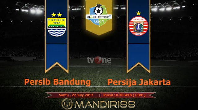  Prediksi Bola : Persib Bandung Vs Persija Jakarta , Sabtu 22 July 2017 Pukul 18.30 WIB @ TVONE