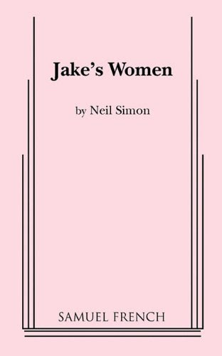 Jake's Women, by Neil Simon