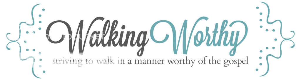 Walking Worthy