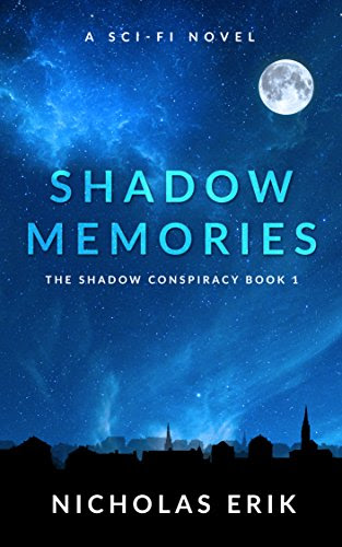Shadow Memories (The Shadow Conspiracy Trilogy Book 1), by Nicholas Erik