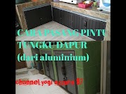 Newest CARA PASANG PINTU TUNGKU DAPUR dari aluminium , terupdate!