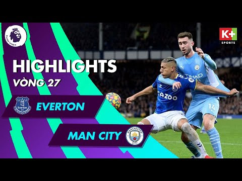 EVERTON - MAN CITY | 90 PHÚT CĂNG THẲNG, SAI LẦM ĐỊNH ĐOẠT TRẬN ĐẤU