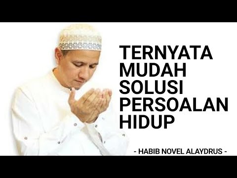 TERNYATA MUDAH SOLUSI PERSOALAN HIDUP II HABIB NOVEL ALAYDRUS