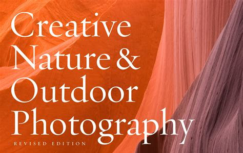 Download Creative Nature Outdoor Photography Revised Edition Free eBooks PDF
