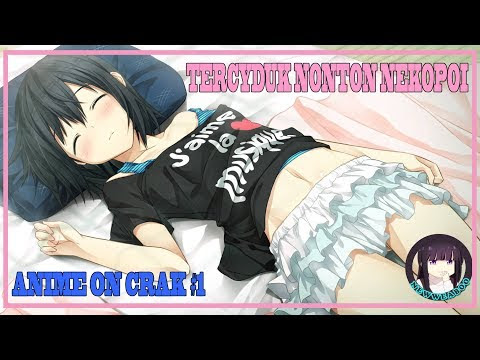 Anime on crak indonesia - tecyduk nonton nekopoi