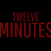 Twelve Minutes / Twelve Minutes PC Crashing, Not Responding, and Black ... / What should be a romantic evening with your wife turns into a nightmare when a police detective breaks into.