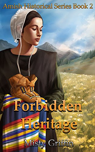 Forbidden Heritage (Amish Historical Series Book 2), by Misty Griffin
