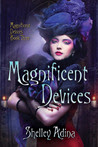 Magnificent Devices