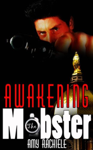 Awakening the Mobster: Mobster's Series Book 2By Amy Rachiele