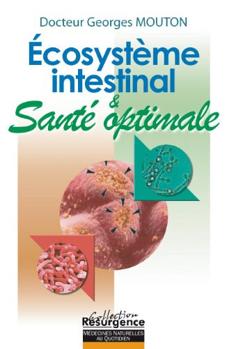 Ecosystème intestinal et Santé Optimale Ecosystème intestinal et Santé Optimale