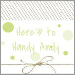 here's to Handy Andy