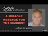 A Miracle Message for the Masses? – LIVE Q&A for January 27, 2022